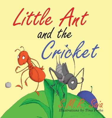Little Ant and the Cricket: You Can't Please Everyone - Saia, S M R