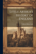 Little Arthur's History of England