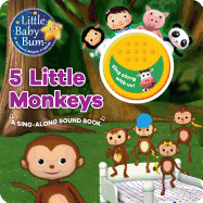 Little Baby Bum: 5 Little Monkeys: A Sing-Along Sound Book