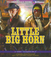 Little Big Horn: A Radio Dramatization