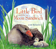 Little Bird and the Moon Sandwich