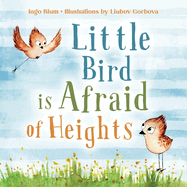 Little Bird is Afraid of Height: Teaching Children to Overcome Fears