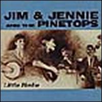 Little Birdie - Jim & Jennie and the Pinetops