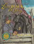 Little Black, a Pony: Liishzhiin Yazhi - Farley, Walter, and Carr, Elsie (Translated by)