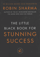 Little Black Book for Stunning Success + Tools for Action Mastery