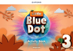 Little Blue Dot: Level 3: Activity Book: Print Activity Book
