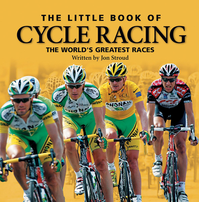 Little Book of Cycle Racing - Stroud Jon