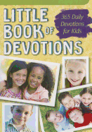 Little Book of Devotions: 365 Daily Devotions for Kids