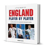 Little Book of England Player by Player - Betts, Graham