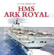 Little Book of HMS Ark Royal