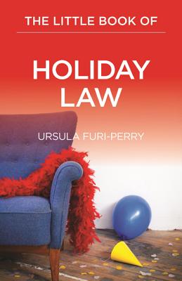 Little Book of Holiday Law - Furi-Perry, Ursula