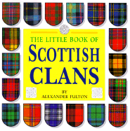 Little Book of Scottish Clans - Fulton, Alexander