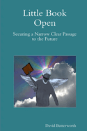 Little Book Open - Securing a Narrow Clear Passage to the Future