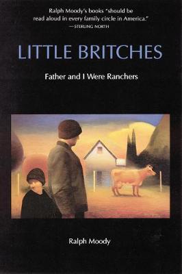 Little Britches: Father and I Were Ranchers - Moody, Ralph