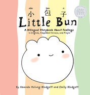 Little Bun: A Bilingual Storybook about Feelings (written in English, Simplified Chinese and Pinyin)