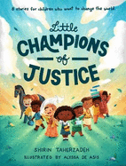 Little Champions of Justice: 8 stories for children who want to change the world