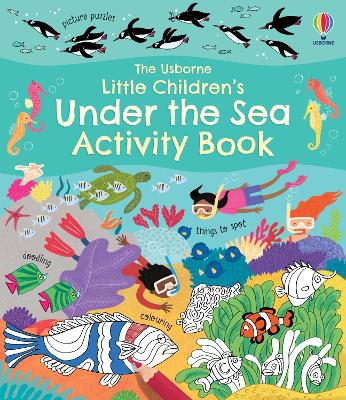 Little Children's Under the Sea Activity Book - Gilpin, Rebecca