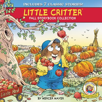 Little Critter Fall Storybook Collection: 7 Classic Stories - 