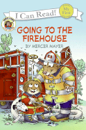 Little Critter: Going to the Firehouse (I Can Read! My First Shared