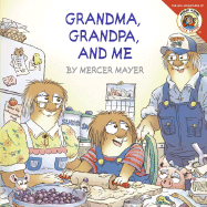 Little Critter: Grandma, Grandpa and Me - Mayer, Mercer