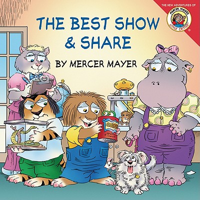 Little Critter: The Best Show and Share - Mayer, Mercer