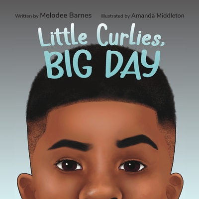 Little Curlies, Big Day - Barnes, Melodee