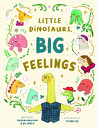 Little Dinosaurs, Big Feelings