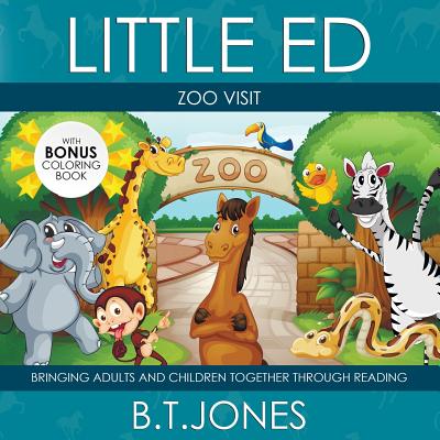 Little Ed: Zoo Visit - Jones, B T