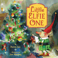 Little Elfie One: A Christmas Holiday Book for Kids