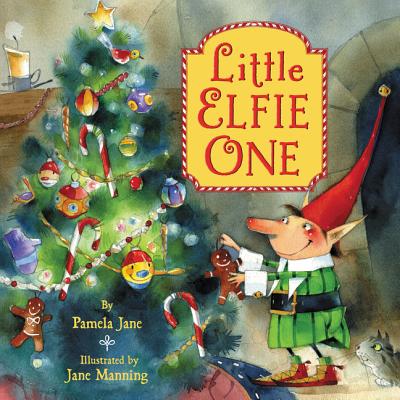 Little Elfie One: A Christmas Holiday Book for Kids - Jane, Pamela