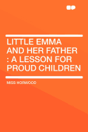 Little Emma and Her Father: A Lesson for Proud Children