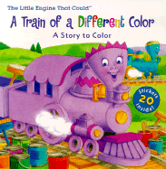 Little Engine That Could: A Train of a Different Color: Coloring Book with Stickers