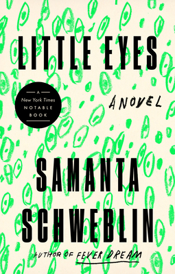 Little Eyes - Schweblin, Samanta