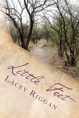 Little Feet - Riggan, Lacey Deanne