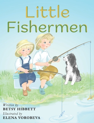 Little Fishermen - Hibbett, Betsy, and Vorobeva, Elena