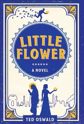 Little Flower - Oswald, Ted