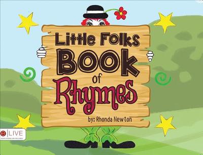 Little Folks Book of Rhymes - Newton, Rhonda
