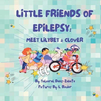 Little Friends of Epilepsy: Meet LilyBet & Clover - Davis-Zabate, Taheerah