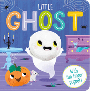 Little Ghost: A Finger Puppet Board Book