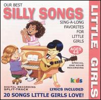 Little Girls: Our Best Silly Songs Sing-A-Long Favorites - Various Artists