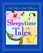 Little Golden Book Collection: Sleepytime Tales
