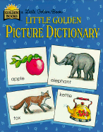 Little Golden Picture Dictionary - Golden Books, and Little Golden Books, and De John, Marie