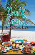 Little Gulf Coast Seafood Cookbook