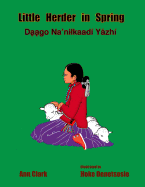 Little Herder in Spring: Daago Na'nilkaadi Yazhi