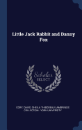 Little Jack Rabbit and Danny Fox