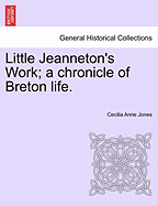 Little Jeanneton's Work; A Chronicle of Breton Life