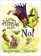 Little Jingle Says No! - O'Connor, Kerrie