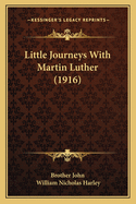 Little Journeys with Martin Luther (1916)