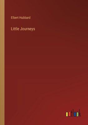 Little Journeys - Hubbard, Elbert