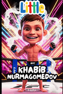 Little Khabib Nurmagomedov: The Journey of a Champion from a Small Village to the UFC: MMA for kids book